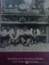 Martillo y Trabajadera Cien Años de Historia
