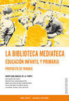 LA BIBLIOTECA MEDIATECA. EDUCACIÓN INFANTIL Y PRIM