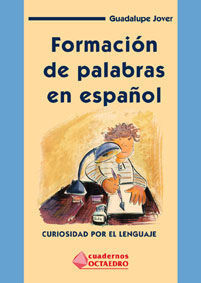 FORMACIÓN DE PALABRAS EN ESPAÑOL I