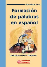 Formación de Palabras en Español I