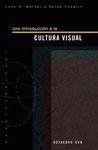 UNA INTRODUCCIÓN A LA CULTURA VISUAL