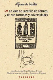 La Vida del Lazarillo de Tormes, y de Sus Fortunas y Adversidades