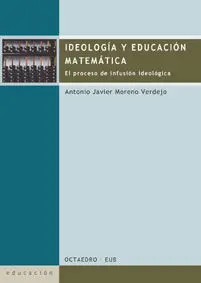 Ideología y Educación Matemática. el Proceso de Infusión Ideológica