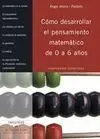 Cómo Desarrollar el Pensamiento Matemático de 0 a 6 Años