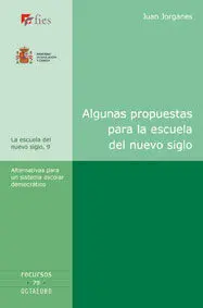 Algunas Propuestas para la Escuela del Nuevo Siglo