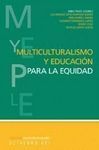 MULTICULTURALISMO Y EDUCACIÓN PARA LA EQUIDAD