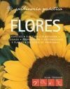 FLORES. JARDINERÍA PRÁCTICA