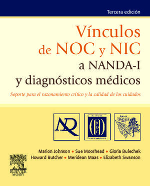 VÍNCULOS DE NOC Y NIC A NANDA-I YDIAGNÓSTICOS MÉDICOS 3/E