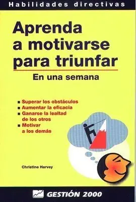 Aprenda a Motivarse para Triunfar. En una Semana