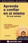 Aprenda a Confiar en sí Mismo. En una Semana