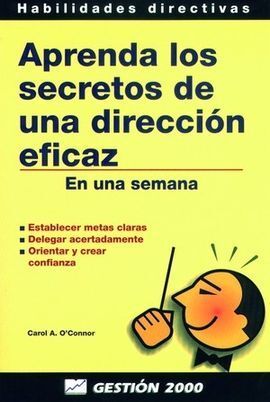 APRENDA LOS SECRETOS DE UNA DIRECCIÓN EFICAZ. EN UNA SEMANA