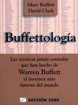 BUFFETTOLOGIA, LAS TÉCNICAS JAMÁS CONTADAS QUE HAN