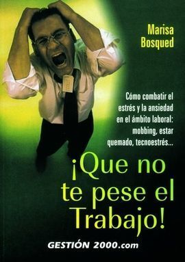 ¡QUE NO TE PESE EL TRABAJO!