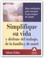 SIMPLIFIQUE SU VIDA Y DISFRUTE DEL TRABAJO DE LA FAMILIA Y DE USTED