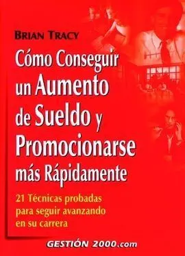 Como Conseguir un Aumento de Sueldo y Promocionarse Mas Rapidamente