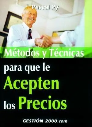 Métodos y Técnicas para que le Acepten los Negocios