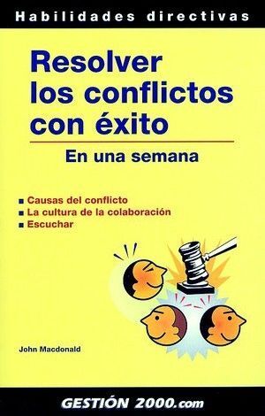RESOLVER LOS CONFLICTOS CON ÉXITO EN UNA SEMANA