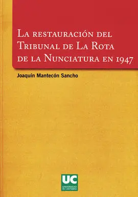 La Resrtauracion del Tribunal de la Rota de la Nuinciatura en 1947