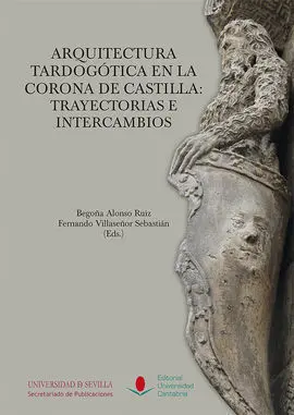 Arquitectura Tardogótica en la Corona de Castilla: Trayecto