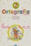 ORTOGRAFÍA Nº 2. PRIMER CURSO