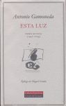 ESTA LUZ. POESÍA REUNIDA (1947-2004)