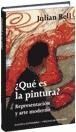 ¿QUE ES LA PINTURA? REPRESENTACIÓN Y ARTE MODERNO