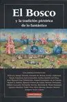 El Bosco y la Tradición Pictórica de lo Fantástico