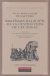 BREVÍSIMA RELACIÓN DE LA DESTRUICIÓN DE LAS INDIAS