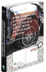 RESPONSABILIDAD CIVIL DERIVADA DEL HECHO DE LA CIRCULACIÓN DE VEHÍCULOS A MOTOR