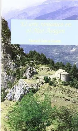 El Arte Románico en el Alto Aragón