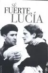 Sé Fuerte, Lucía