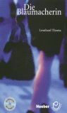 DIE BLAUMACHERIN + CD