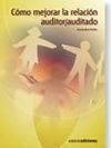 CÓMO MEJORAR LA RELACIÓN AUDITOR/AUDITADO