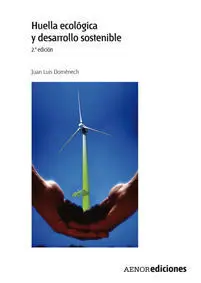 Huella Ecológica y Desarrollo Sostenible. 2. ª Edición