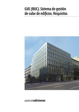 GVE (BUC). SISTEMA DE GESTIÓN DE VALOR DE EDIFICIOS. REQUISITOS.