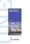 Cd. impermeabilizacion en Edificacion y Obra Civil. Norma Une