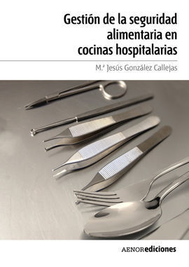 GESTIÓN DE LA SEGURIDAD ALIMENTARIA EN COCINAS HOSPITALARIAS. PDF