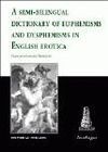 A SEMY-BILINGUAL DICTIONARY OF EUPHEMISMS AND DYSPHEMISMS IN ENGLISH E