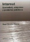 INTERNET. SOCIEDAD, EMPRESA Y PODERES PÚBLICOS