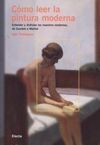 CÓMO LEER LA PINTURA MODERNA