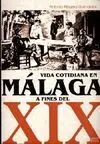 Vida Cotidiana en Málaga a Fines del Xix