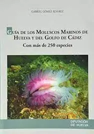 Guia de los Moluscos Marinos de Huelva y del Golfo