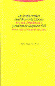 LOS INTELECTUALES EN EL DRAMA DE ESPAÑA Y ESCRITOS DE LA GUERRA CIVIL