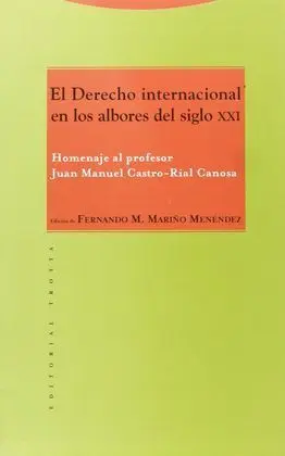 El Derecho Internacional en los Albores del Siglo Xxi