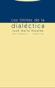 LOS LÍMITES DE LA DIALÉCTICA