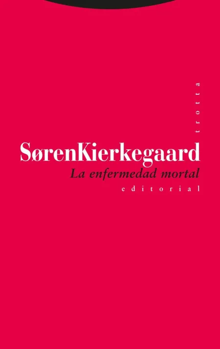 La Enfermedad Mortal