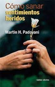 CÓMO SANAR SENTIMIENTOS HERIDOS