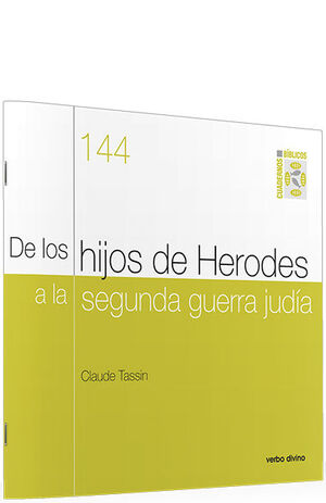DE LOS HIJOS DE HERODES A LA SEGUNDA GUERRA JUDÍA