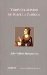 VISIÓN DEL REINADO DE ISABEL LA CATÓLICA