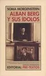 Alban Berg y Sus Ídolos